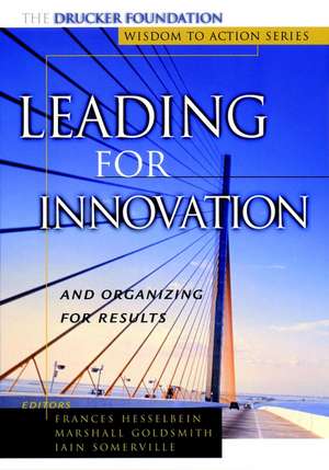 Leading for Innovation: And Organizing for Results de Frances Hesselbein