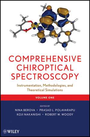 Comprehensive Chiroptical Spectroscopy – Instrumentation, Methodologies, and Theoretical Simulations de N Berova