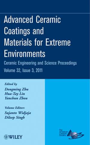 Advanced Ceramic Coatings and Materials for Extreme Environments – Ceramic Engineering and Science Proceedings V32 Issue 3 de D Zhu