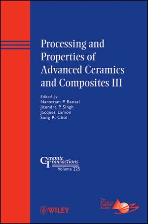 Processing and Properties of Advanced Ceramics and Composites III – Ceramic Tranactions V225 de N Bansal