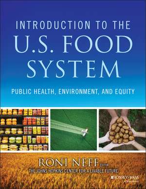 Introduction to the US Food System – Public Health, Environment, and Equity de R Neff