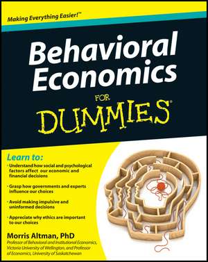 Behavioural Economics for Dummies de M Altman