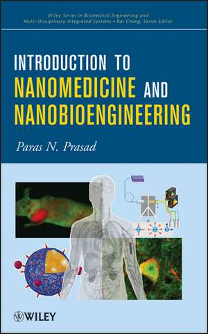 Introduction to Nanomedicine and Nanobioengineering de PN Prasad