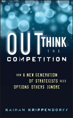 Outthink the Competition de Kaihan Krippendorff