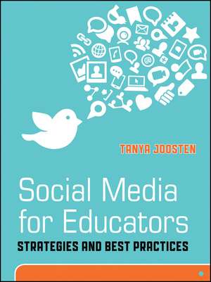 Social Media for Educators – Strategies and Best Practices de T Joosten