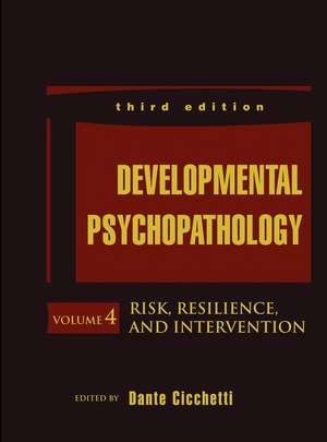 Developmental Psychopathology, 3e V 4 – Risk, Resilience, and Intervention de D Cicchetti