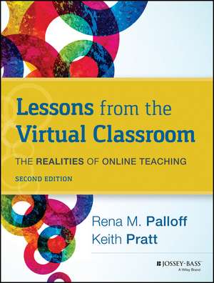 Lessons from the Virtual Classroom 2nd Edition – The Realities of Online Teaching de RM Palloff