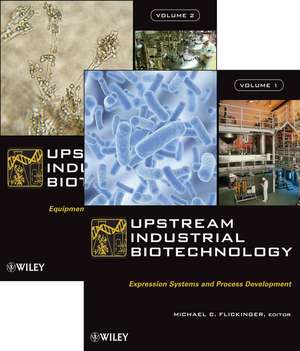Upstream Industrial Biotechnology de Michael C Flickinger