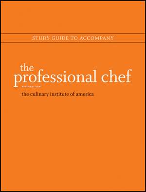 The Professional Chef, 9e Study Guide de The Culinary Institute of America (Cia)