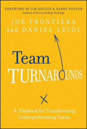 Team Turnarounds – A Playbook for Transforming Underperforming Teams de J Frontiera