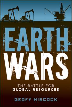 Earth Wars – The Battle for Global Resources de G Hiscock