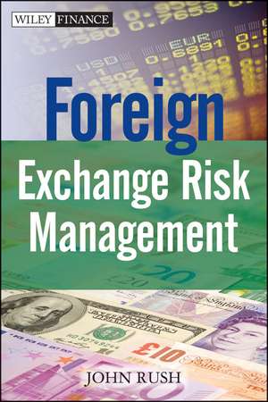 Foreign Exchange Risk Management de John Rush