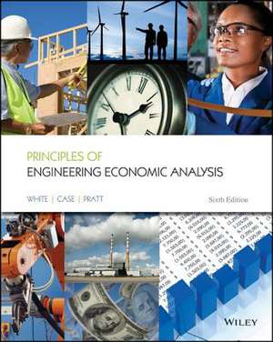 Principles of Engineering Economic Analysis de John A. White