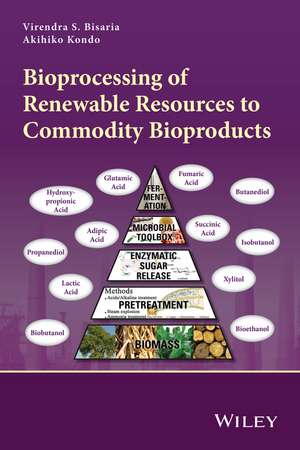 Bioprocessing of Renewable Resources to Commodity Bioproducts de VS Bisaria