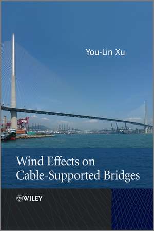 Wind Effects on Cable–Supported Bridges de YL Xu