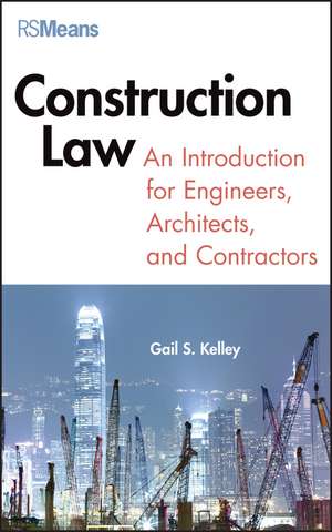 Construction Law de Gail Kelley