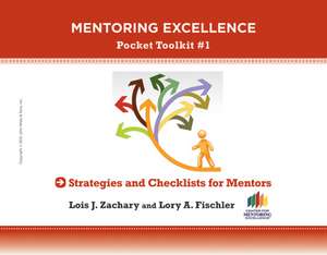 Strategies and Checklists for Mentors – Mentoring Excellence Toolkit No1 de LJ Zachary