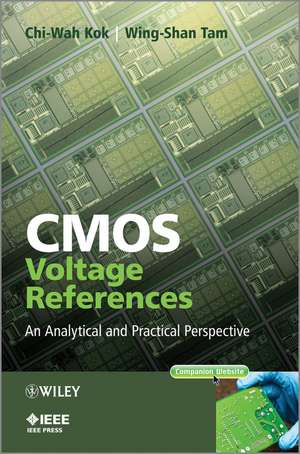 CMOS Voltage References – An Analytical and Practical Perspective de CW Kok