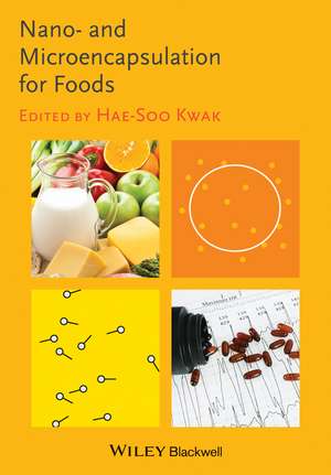 Nano– and Microencapsulation for Foods de H Kwak