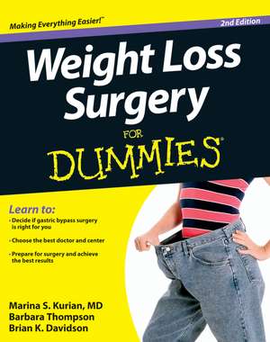 Weight Loss Surgery For Dummies 2e de MS Kurian