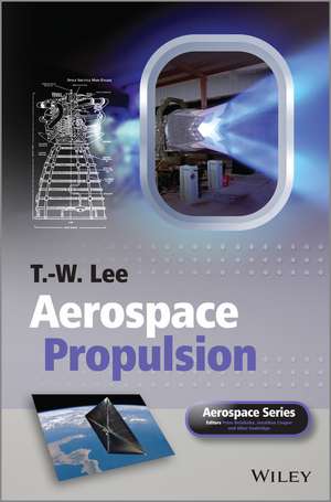 Aerospace Propulsion de T. W. Lee