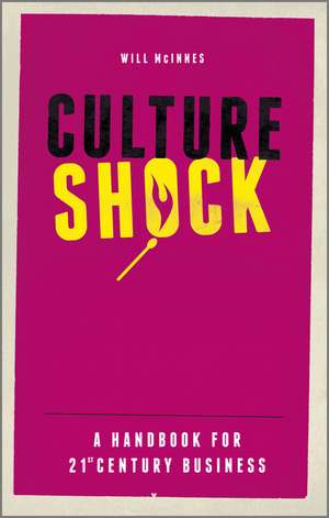 Culture Shock – A Handbook for 21st Century Business de W McInnes