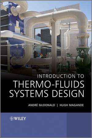 Introduction to Thermo–Fluids Systems Design de AG McDonald