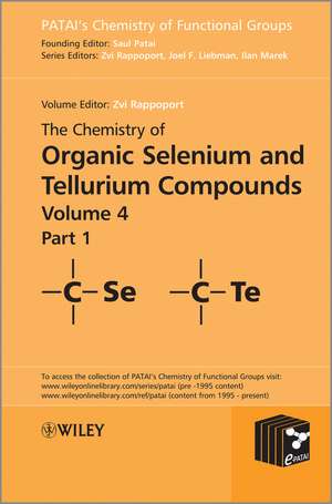 The Chemistry of Organic Selenium and Tellurium Volume 4, Part 1 and 2 Set de . Rappoport