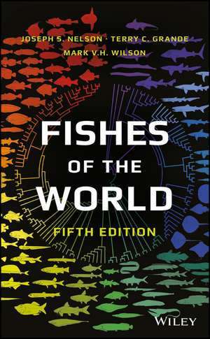 Fishes of the World de Joseph S. Nelson