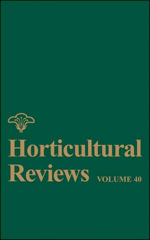 Horticultural Reviews V40 de J Janick