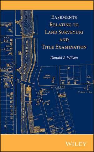 Easements Relating to Land Surveying and Title Examination de DA Wilson