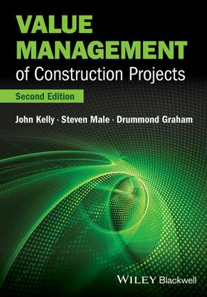 Value Management of Construction Projects de John Kelly