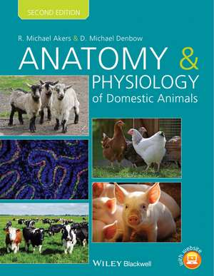 Anatomy and Physiology of Domestic Animals, Second Edition de RM Akers