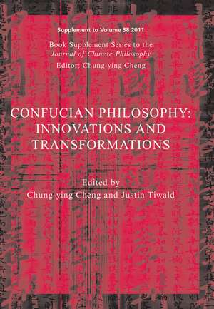 Confucian Philosophy – Innovations and Transformations de CY Cheng