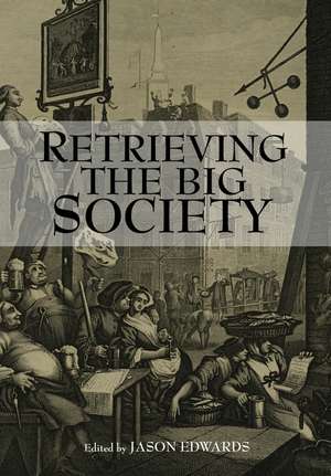 Retrieving The Big Society de J. Edwards