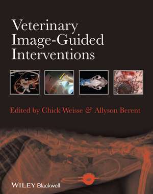 Veterinary Image–Guided Interventions de C Weisse