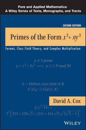 Primes of the Form x2+ny2 – Fermat, Class Field Theory, and Complex Multiplication, Second Edition de DA Cox