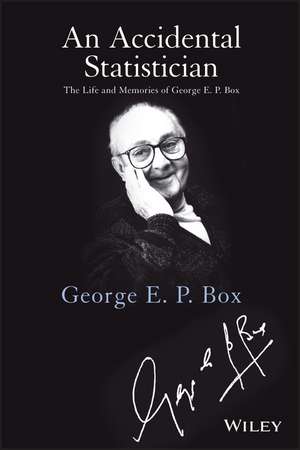 Accidental Statistician de George E P Box