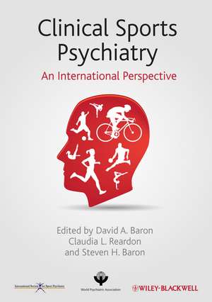 Clinical Sports Psychiatry – An International Perspective de DA Baron