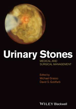 Urinary stones – Medical and Surgical Management de M Grasso