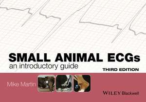 Small Animal ECGs – An Introductory Guide 3e de M Martin