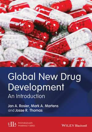 Global New Drug Development – An Introduction de JA Rosier