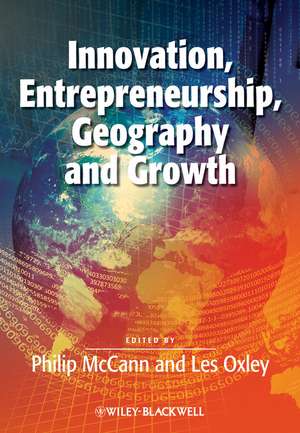 Innovation, Entrepreneurship, Geography and Growth de P McCann