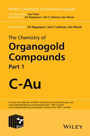 The Chemistry of Organogold Compounds 2V Set de Z Rappoport