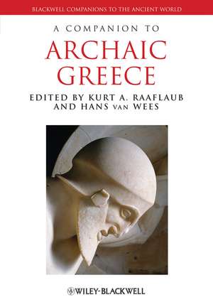 A Companion to Archaic Greece de KA Raaflaub