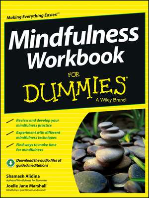 Mindfulness Workbook For Dummies (with Online Audio) de SS Alidina