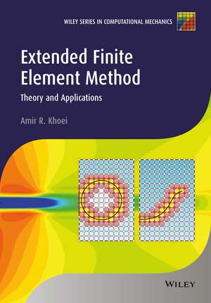 Extended Finite Element Method – Theory and Applications de AR Khoei