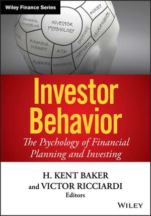 Investor Behavior – The Psychology of Financial Planning and Investing de HK Baker