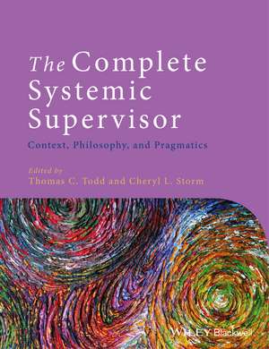 The Complete Systemic Supervisor – Context, Philosophy, and Pragmatics 2e de TC Todd