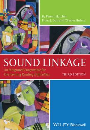 Sound Linkage – An Integrated Programme for Overcoming Reading Difficulties 3e de P Hatcher